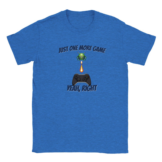 A light royal blue t-shirt with an Alien firing on a game controller with the words, "Just one more game" in dark blue just above it. 

Beneath the controller are the words, "Yeah, right", also in dark blue  with slight light blue drop-shadow